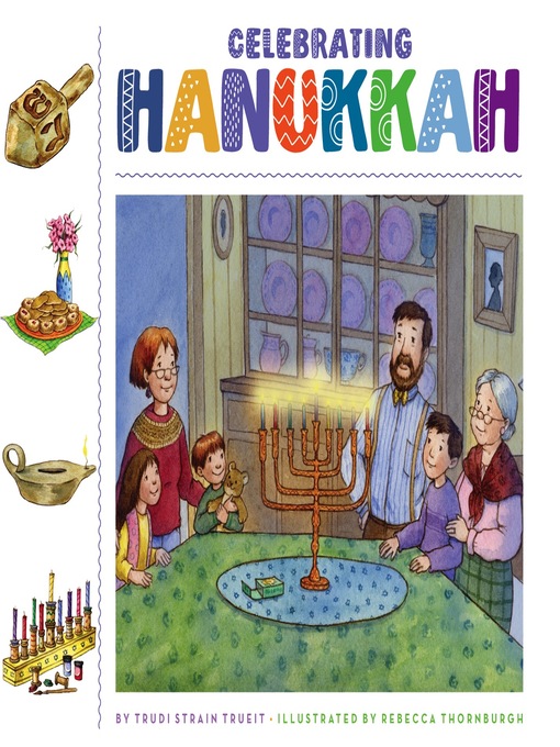Title details for Celebrating Hanukkah by Trudi Strain Trueit - Available